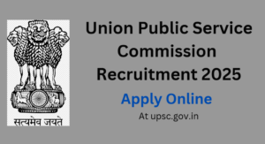 UPSC Recruitment 2025